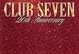 CLUB SEVEN 20th Aniversary stage